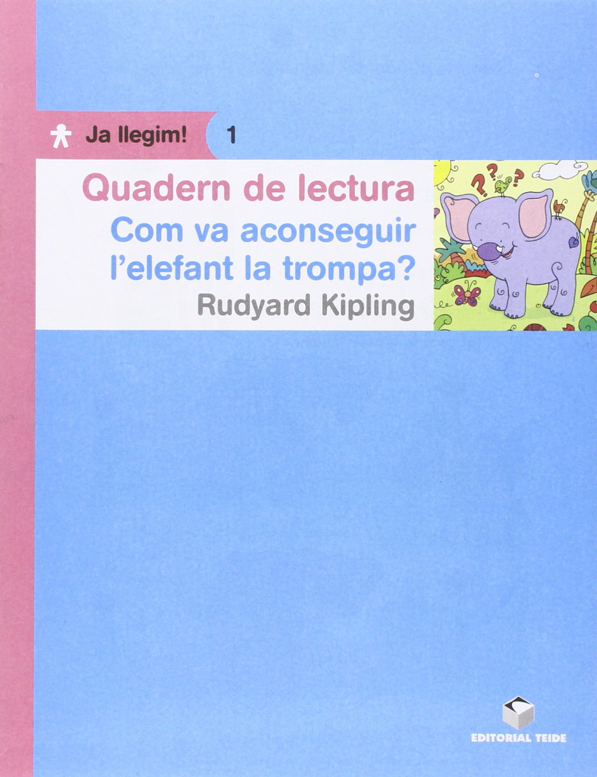 Ja llegim! 01 - Com va aconseguir l'elefant la trompa - Quadern book
