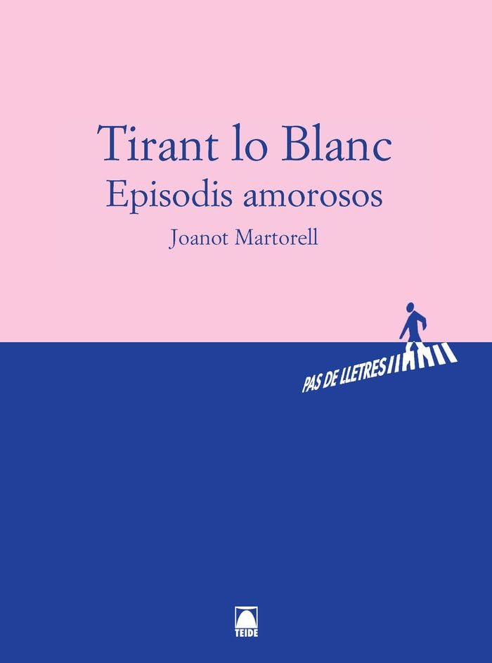Pas de Lletres. Tirant lo Blanc (Episodis amorosos) -Joanot Martorell- book