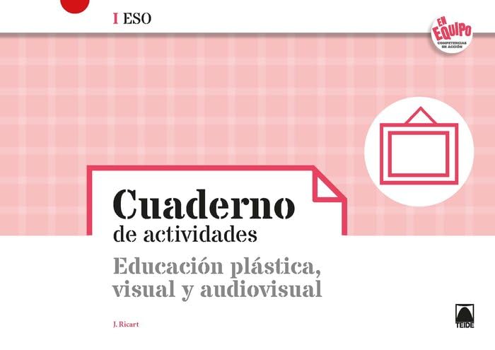 Cuaderno de actividades. Educación plástica, visual y audiovisual - En equipo Books