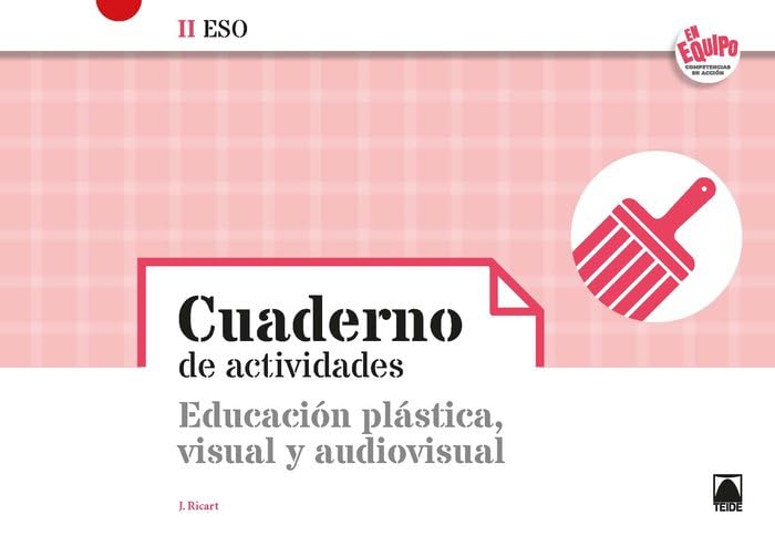 Cuaderno de activades. Educación plástica, visual y audiovisual II - En Equipo Books