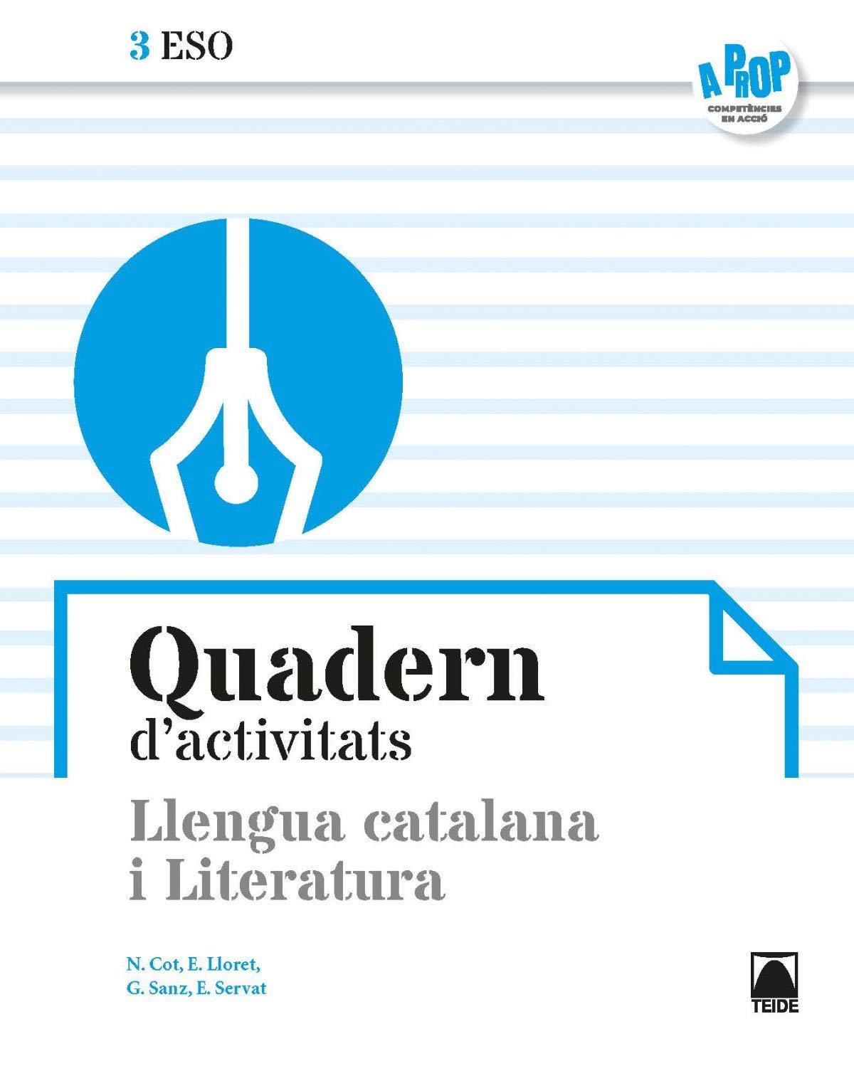 Quadern d'activitats. Llengua catalana i Literatura 3ESO - A prop book