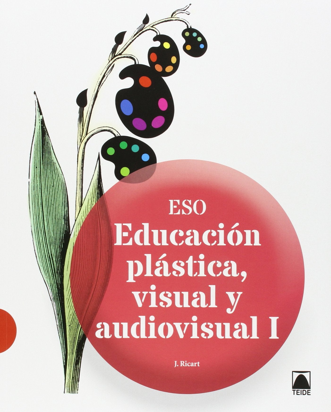 Educación plástica, visual y audiovisual I ESO book
