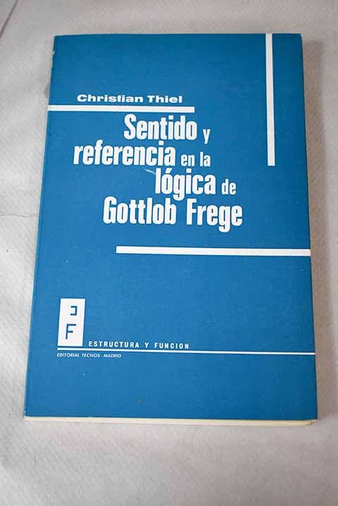Sentido y referencia en la lógica de Gottlob Frege Books