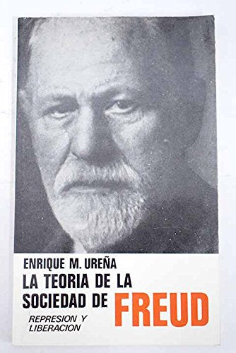 La teoria de la sociedad de freud.represion y liberacion book