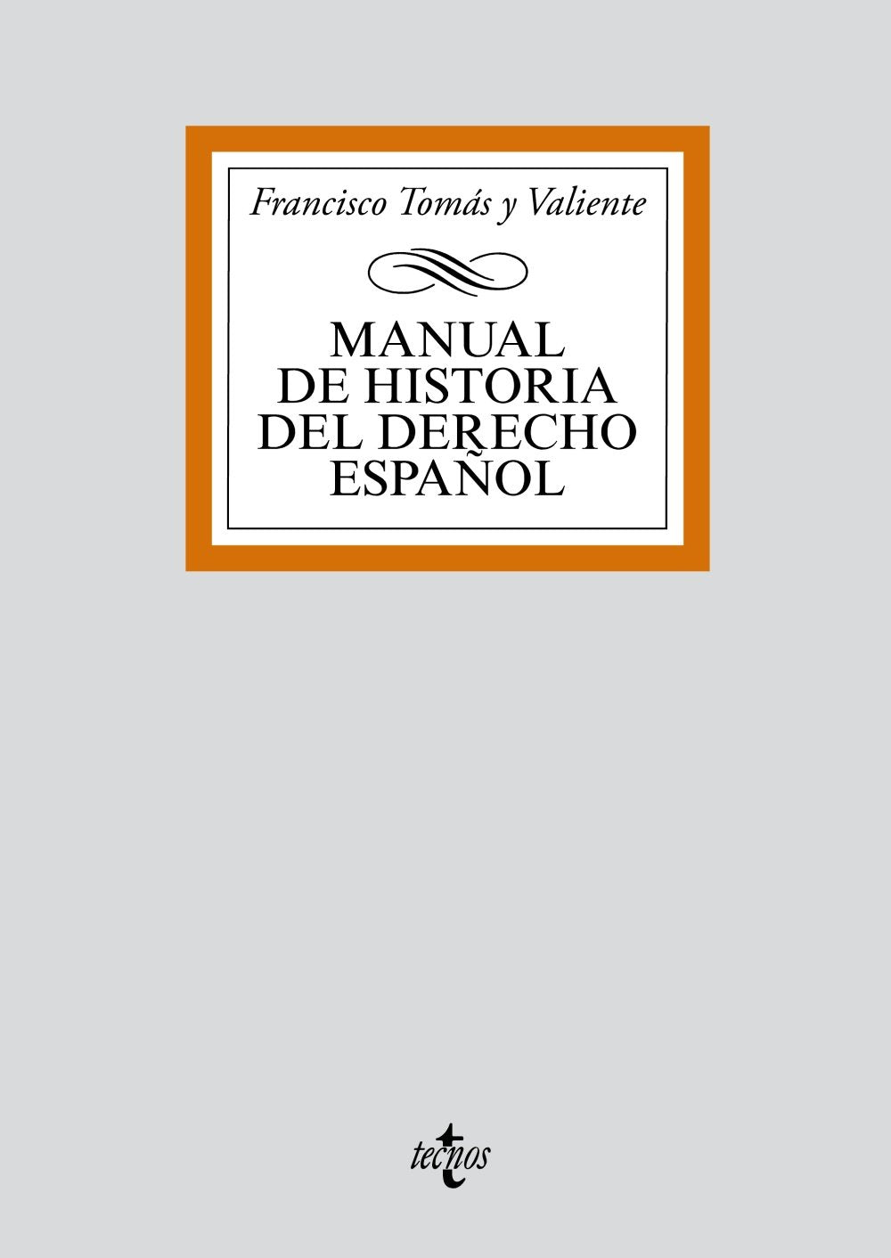 Manual de historia del derecho Espanol/ History Manual of Spanish Rights book