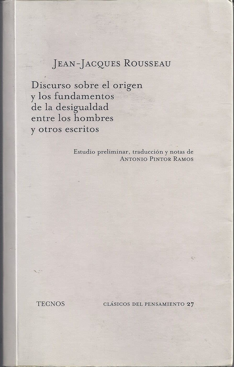 Discurso Sobre El Origen Y Los Fundamentos De La Desigualdad Entre Los Hombres Y Otros Escritos book