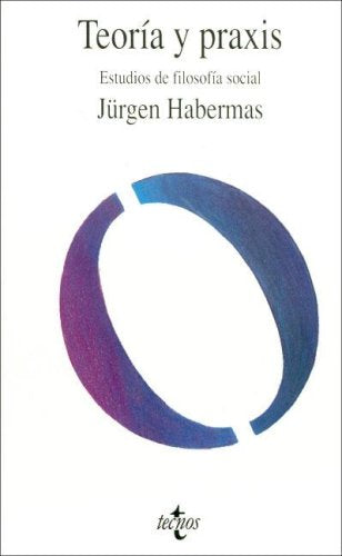 Teoría y práxis. Estudios de filosofía social (Filosofia / Philosophy) Philosophy