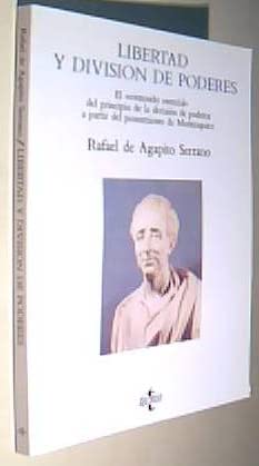 Libertad y division de poderes: El "contenido esencial" del principio de la d... Books