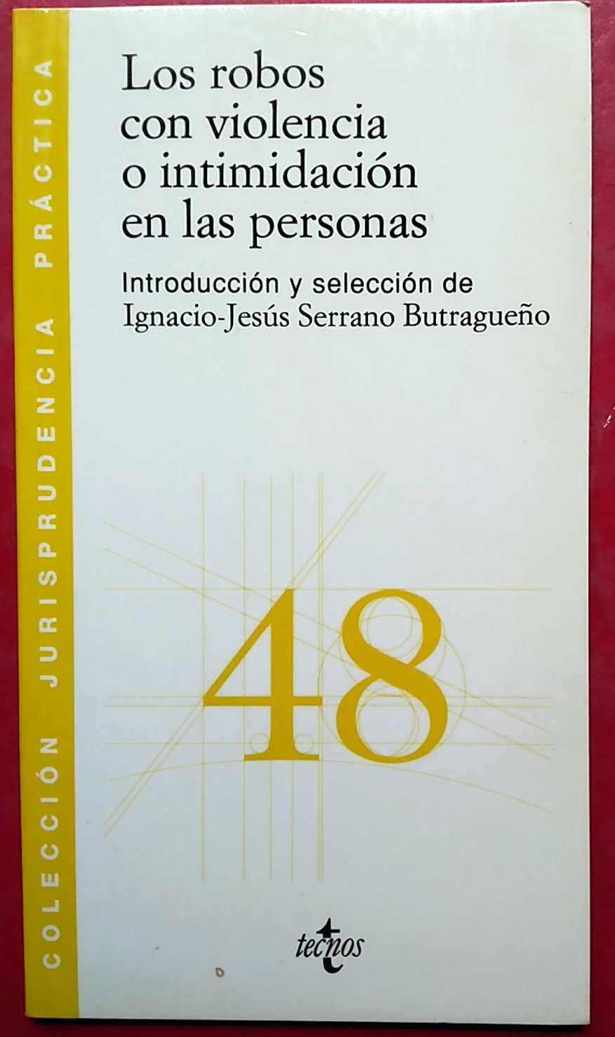 Robos con violencia o intimidacion en las personas, los Law