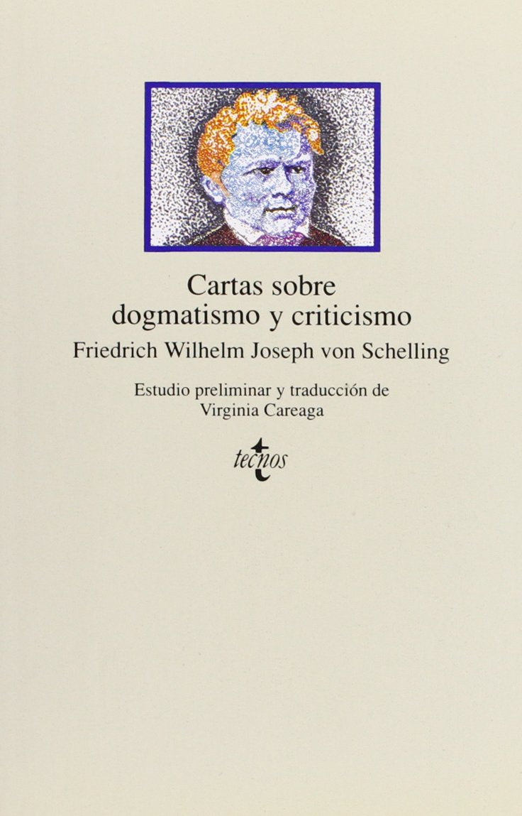 Cartas sobre dogmatismo y criticismo (Clásicos - Clásicos Del Pensamiento) Philosophy