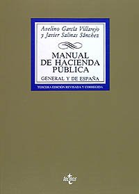 Manual de hacienda pública general y de España (Derecho - Biblioteca Universitaria De Editorial Tecnos) Law