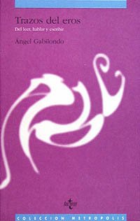 Trazos de eros: Del leer, hablar y escribir (Filosofía - Metrópolis) Essays & Short Stories