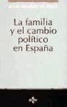 La Familia y El Cambio Politico En Espana book