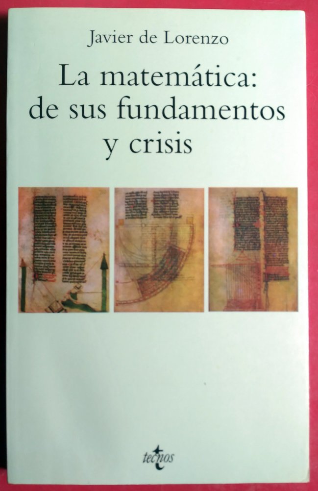 La matemática : de sus fundamentos y crisis (Ventana Abierta) Learning & Reference