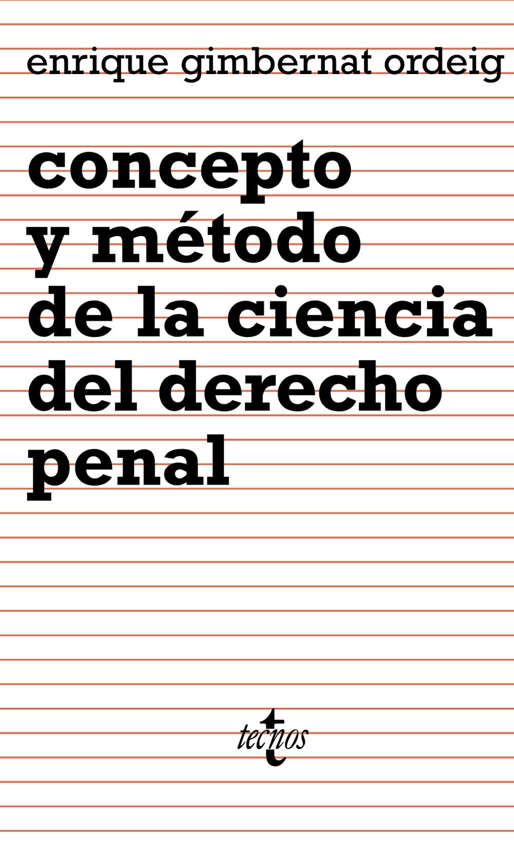 Concepto y método de la ciencia del derecho penal (Derecho - Ciencias Jurídicas) Law