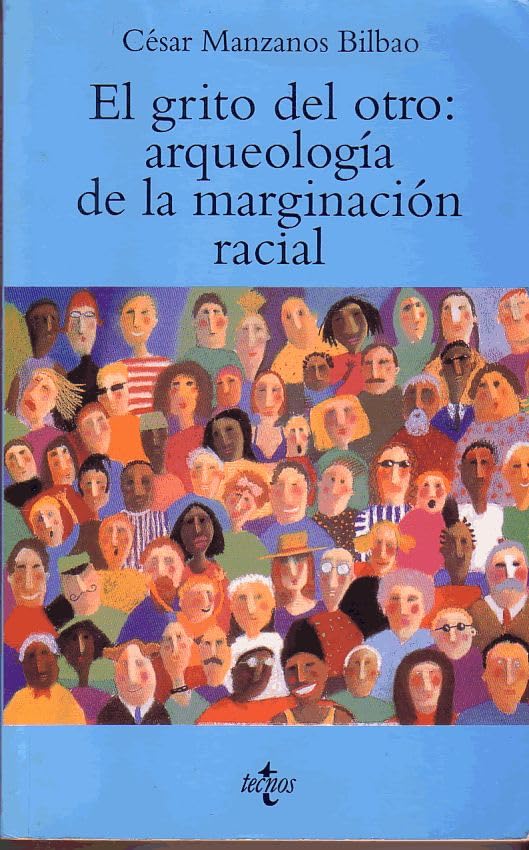 El Grito Del Otro / the Cry of Another: Arqueologia De La Marginacion Racial book