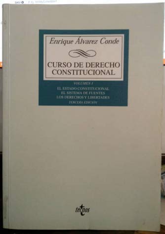 Curso de derecho constitucional, vol.I: estado constitucional / sistema de Fuentes / derechos y libertade book