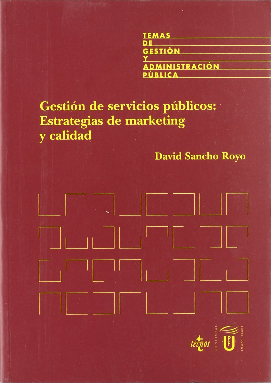 Gestion de servicios publicos / Public Services Management: Estrategias De Marketing Y Calidad book