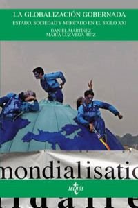 La globalización gobernada : estado, sociedad y mercado en el siglo XXI (Derecho) Law