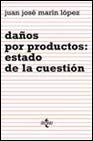 Daños por productos: estado de la cuestión (Derecho) Law