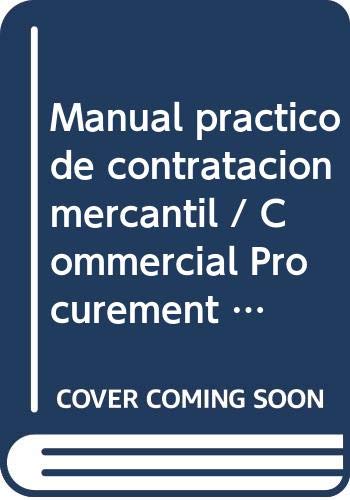 Manual practico de contratacion mercantil / Commercial Procurement Practices Manual: Obra Completa: Dos Tomos Con Cd En Estuche (Derecho) Law
