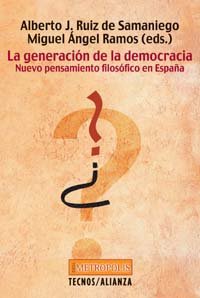 La generación de la democracia : nuevo pensamiento filosófico en España (Filosofía - Neometrópolis) Philosophy