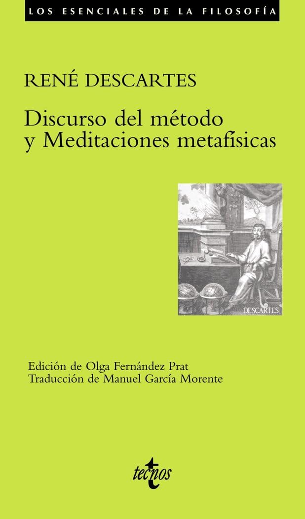 Discurso del método y meditaciones metafísicas (Filosofía - Los esenciales de la Filosofía) Philosophy