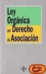 Ley organica del derecho de asociacion / Organic Law of the Right of Association Law