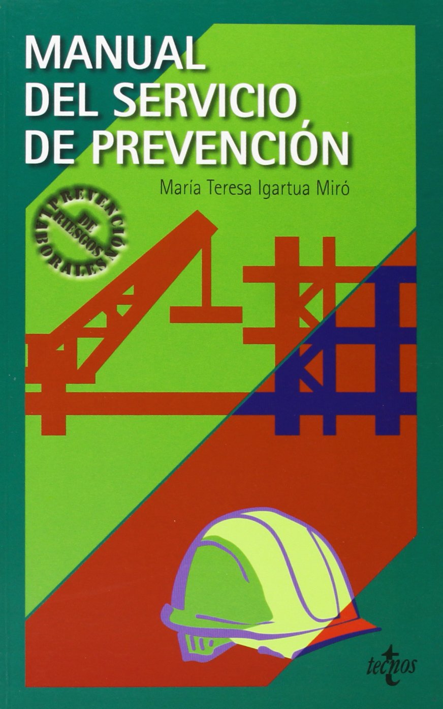 Manual del servicio de prevención (Derecho - Prevención De Riesgos Laborales) Law