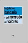 Legislacion bancaria y del mercado de valores / Banking Law and Stock Market (Derecho) Law