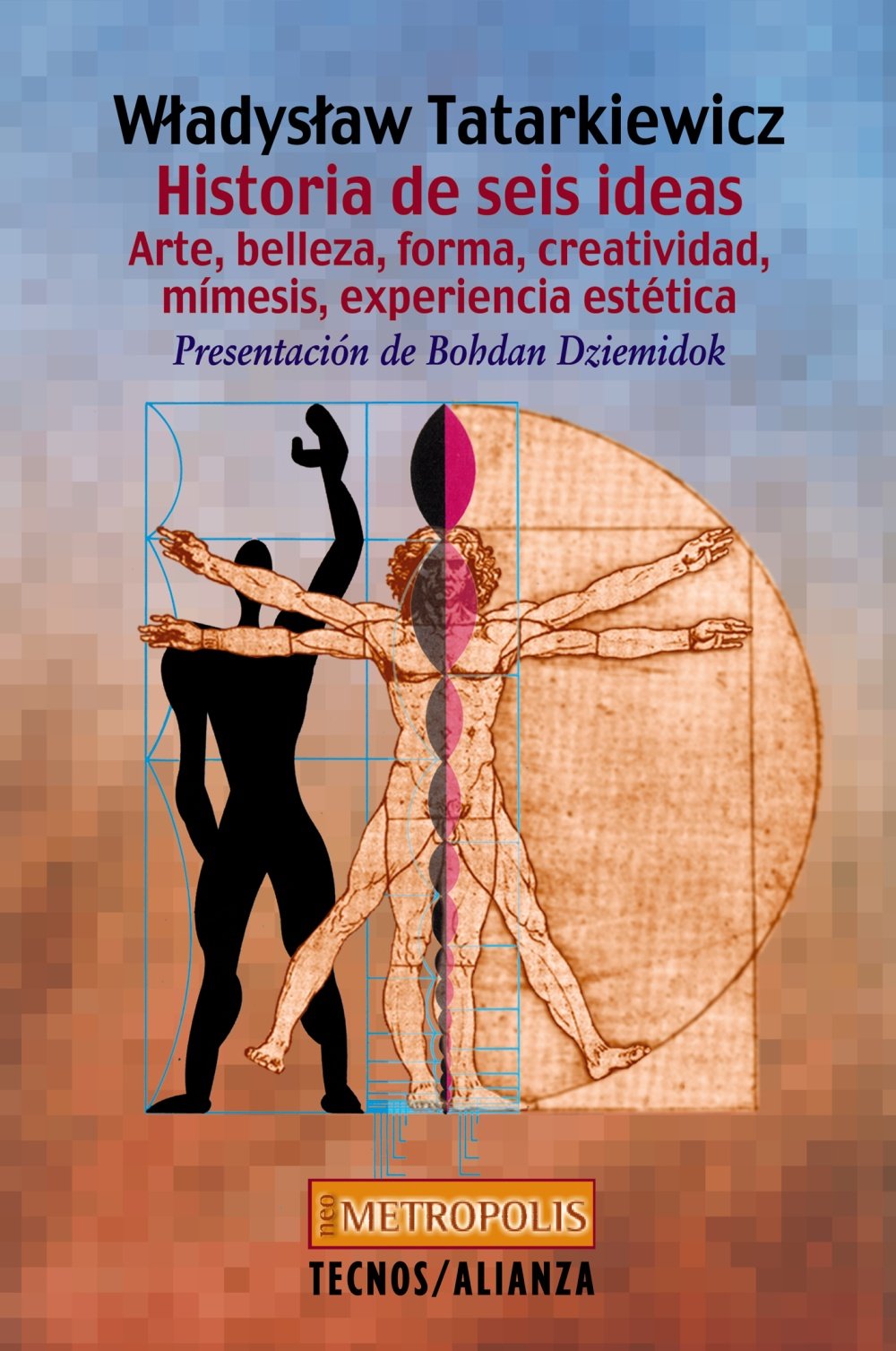 Historia De Seis Ideas / History of the Six Ideas: Arte, Belleza, Forma, Creatividad, Mimesis, Experiencia Estetica / Art, Beauty, Shape,Creativity, Imitation, Experience Esthetics. Philosophy