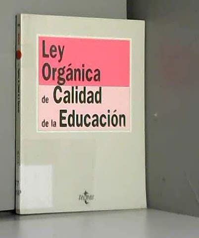 Ley organica de calidad de la educacion / Organic Law of Education Quality (Derecho) Law