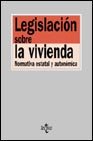 Legislacion sobre la vivienda / Legislation on Housing: Normativa Estatal Y Autonomica (Derecho) Business, Finance & Career