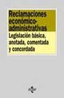 Reclamaciones económico-administrativas : legislación básica, anotada, concordada y comentada (Derecho) Law