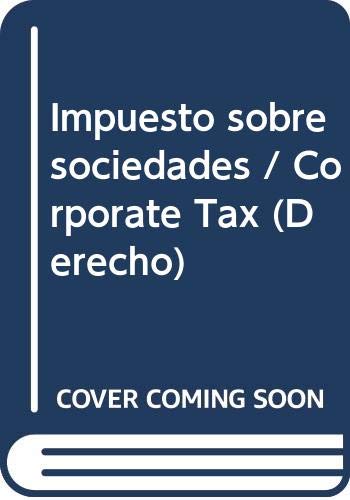 Impuesto sobre sociedades / Corporate Tax (Derecho) Law