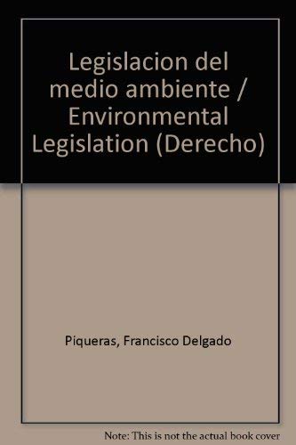 Legislación del medio ambiente (Derecho) Law