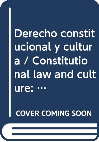 Derecho constitucional y cultura / Constitutional law and culture: Estudios En Homenaje a Peter Haberle Law