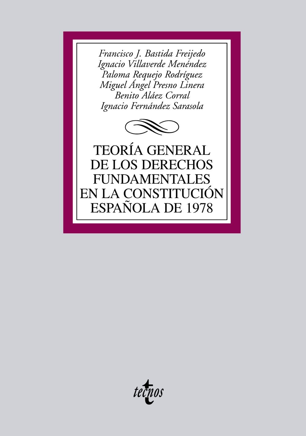 Teoria general de los derechos fundamentales en la constitucion espanola de 1978 / General Theory of Fundamental Rights in Spanish Constitution book