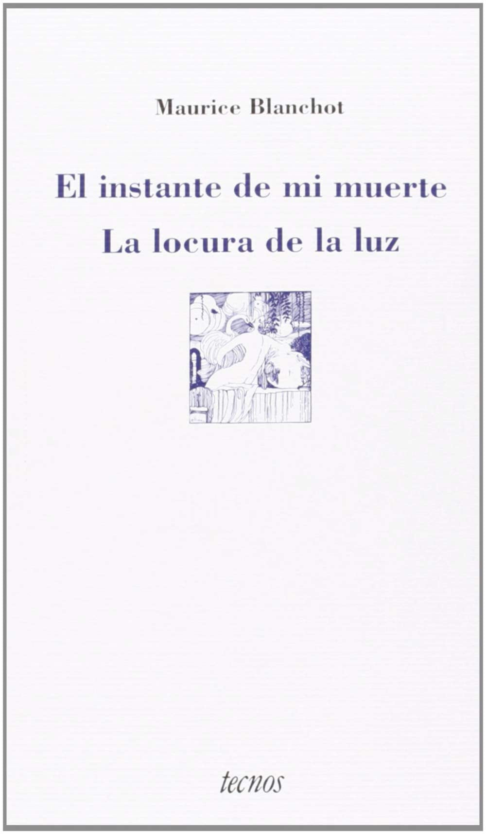 El instante de mi muerte ; La locura de la luz Non-fiction