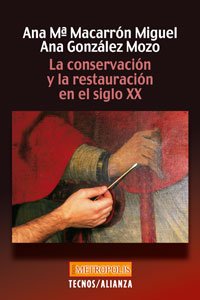 La conservación y la restauración en el siglo XX (Filosofía - Neometrópolis, Band 16) Film, Art & Culture