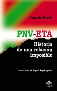 PNV-ETA : historia de una relación imposible (Ciencia Política - Semilla Y Surco - Serie De Ciencia Política) Philosophy