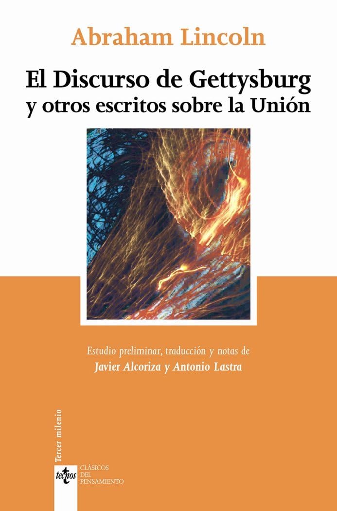 El discurso de Gettysburg y otros escritos sobre la Unión (Clásicos - Clásicos del Pensamiento) Philosophy