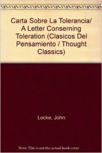 Carta Sobre La Tolerancia/ A Letter Conserning Toleration (Clasicos del pensamiento / Thought Classics) Philosophy
