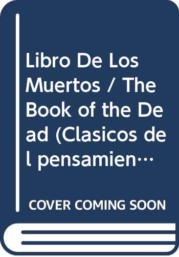 Libro De Los Muertos / The Book of the Dead (Clasicos del pensamiento / Classics of the Mind) Religion & Esotericism