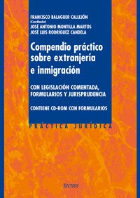 Compendio práctico sobre extranjería e inmigración: Con legislación comentada, formularios y jurisprudencia. Incluye CD con formularios: Con ... Con Formularios (Derecho - Práctica Jurídica) Law
