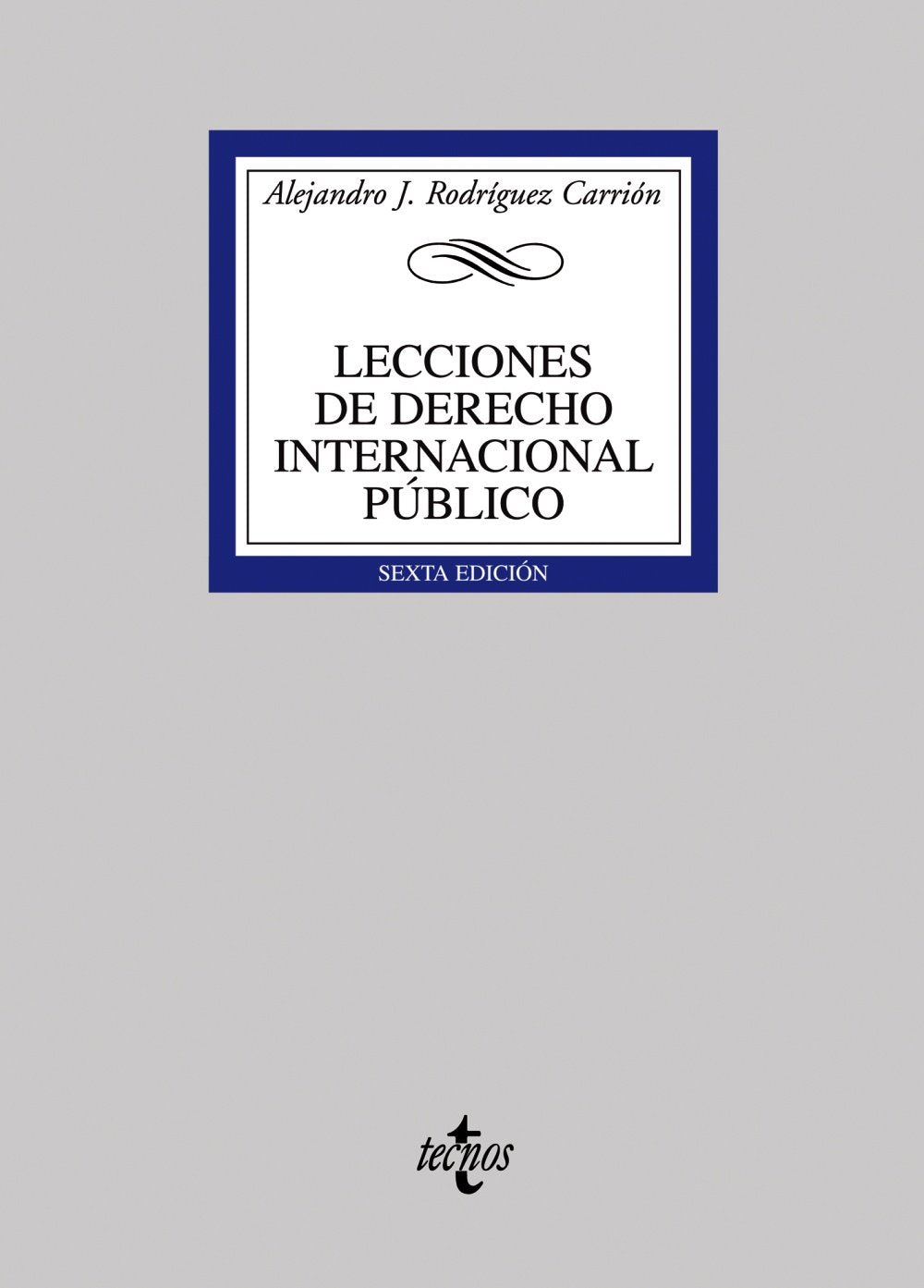 Lecciones de derecho internacional público (Derecho - Biblioteca Universitaria de Editorial Tecnos) Law