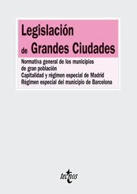 Legislación de Grandes Ciudades: Normativa general de los municipios de gran población. Capitalidad y régimen especial de Madrid. Régimen especial del ... - Biblioteca De Textos Legales, Band 295) Law