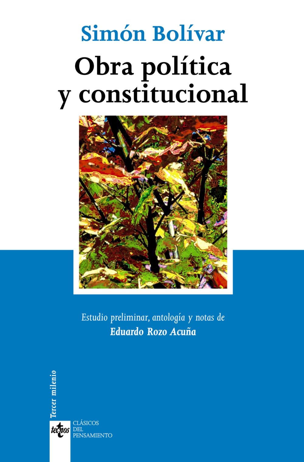 La obra política y constitucional de Simón Bolívar (Clásicos - Clásicos del Pensamiento) Philosophy