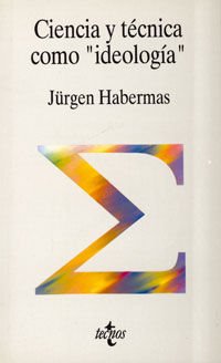Ciencia y tecnica como ideologia / Science and Technology as Ideology Philosophy