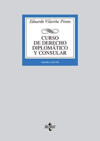 Curso de derecho diplomático y consular : parte general y derecho diplomático (Derecho - Biblioteca Universitaria De Editorial Tecnos) Law
